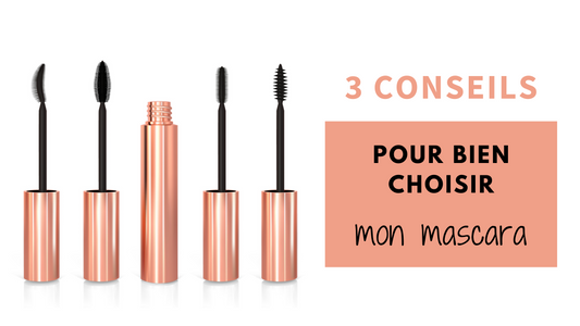 3 conseils pour bien choisir mon mascara